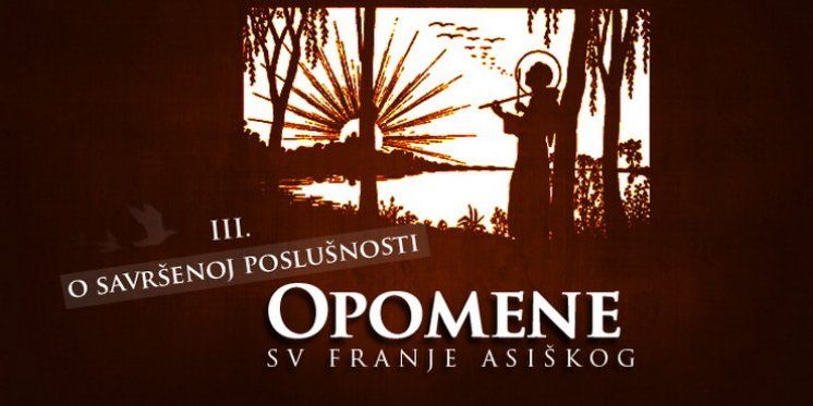 Opomene sv Franje: III. O savršenoj poslušnosti