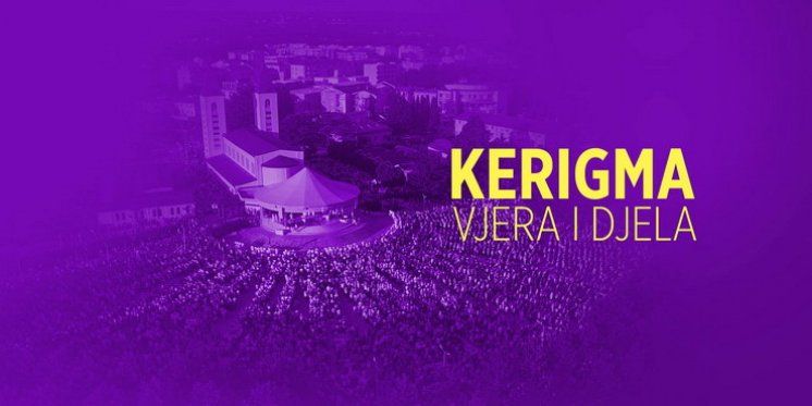 Kerigma - Vjera i dijela, 20.5.2017.