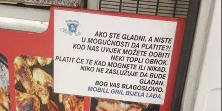 JOŠ DOBRIH LJUDI IMA Nevjerojatan i prekrasan natpis ispred pečenjare u Gradišci: &#039;Ako ste gladni, a nemate čime platiti, nema veze, samo dođite&#039;