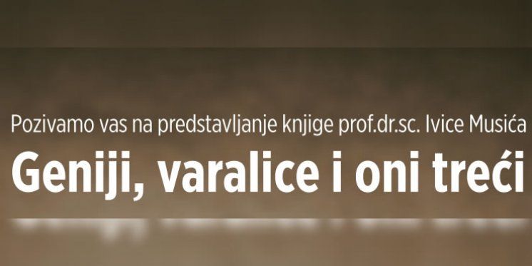 Geniji, varalice i oni treći