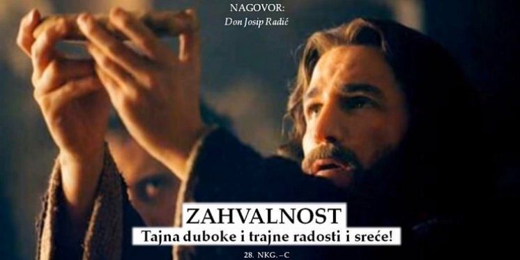 ZAHVALNOST  Tajna duboke i trajne radosti i sreće!