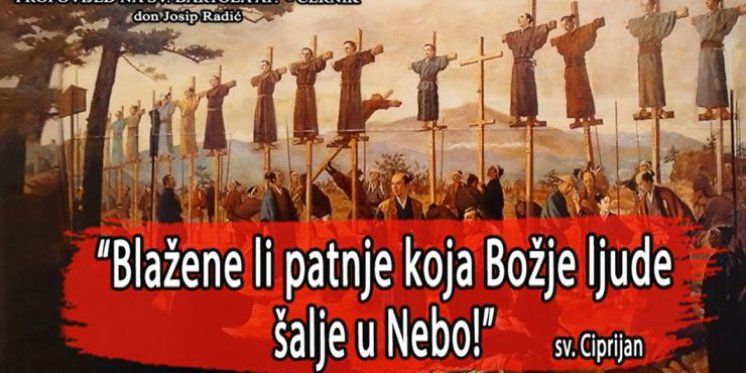 &quot;Blažene li patnje koja Božje ljude šalje u Nebo!&quot; Sv. Ciprijan