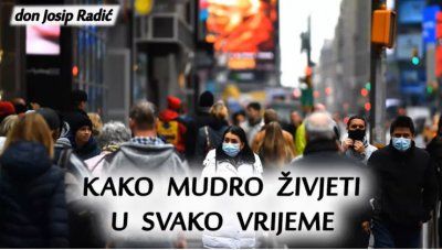 KAKO MUDRO ŽIVJETI U SVAKO VRIJEME