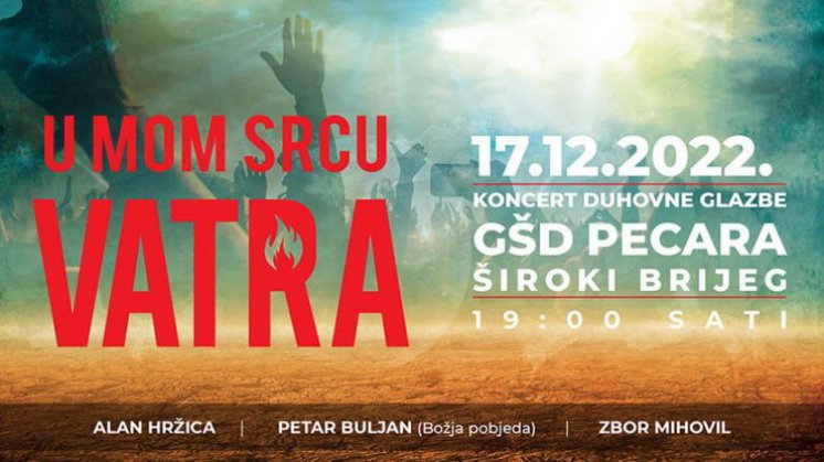 Humanitarni koncert duhovne glazbe “U mom srcu Vatra” u Širokom Brijegu