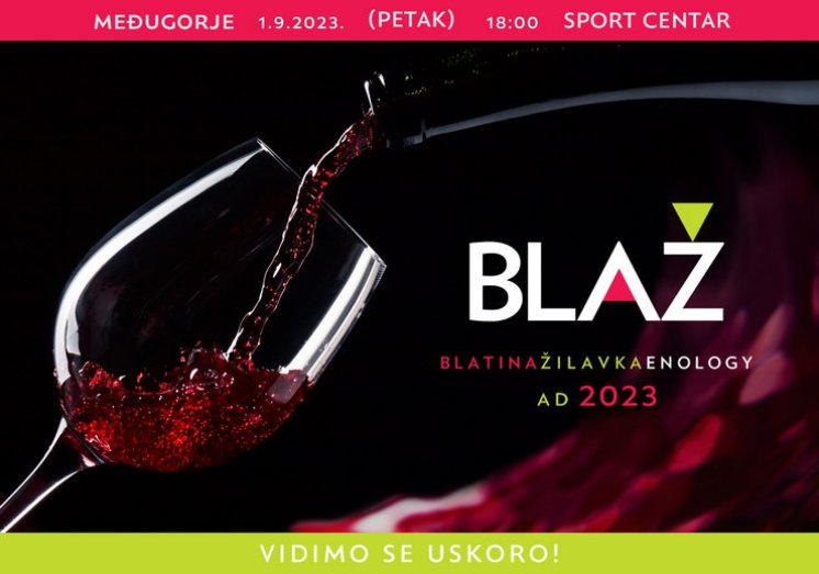 BLAŽ Enology u Međugorju 1. rujna