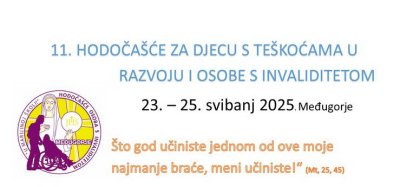 11. Međunarodno hodočašće za djecu s teškoćama u razvoju i osobe s invaliditetom